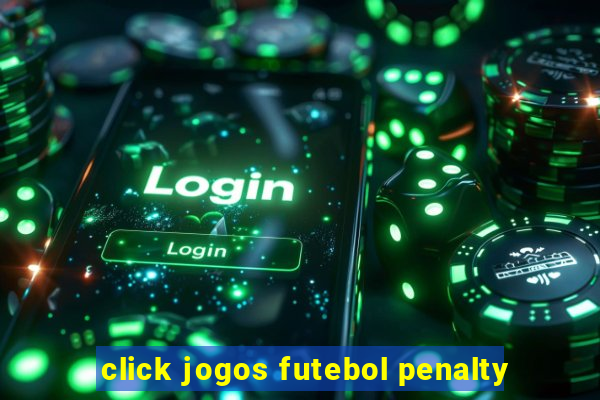 click jogos futebol penalty